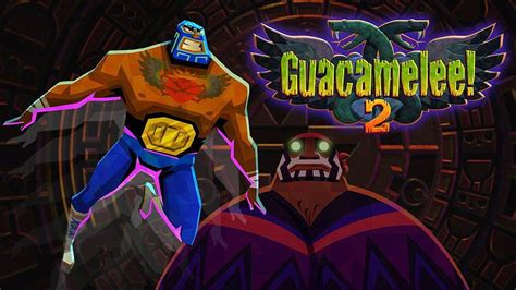 Guacamelee! En Tacos & Lucha Libre Galore!